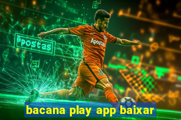 bacana play app baixar